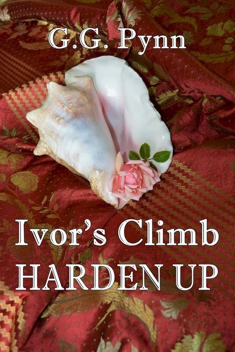 Ivor's Climb: Harden Up(Kobo/電子書)