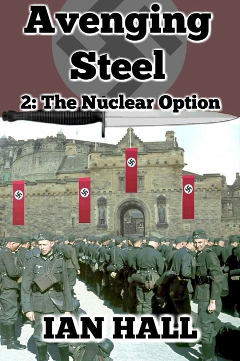 Avenging Steel 2: The Nuclear Option(Kobo/電子書)