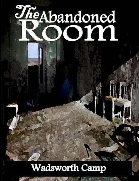 The Abandoned Room(Kobo/電子書)