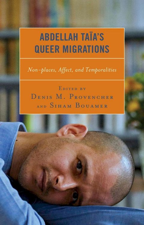 Abdellah Ta&iuml;a’s Queer Migrations(Kobo/電子書)