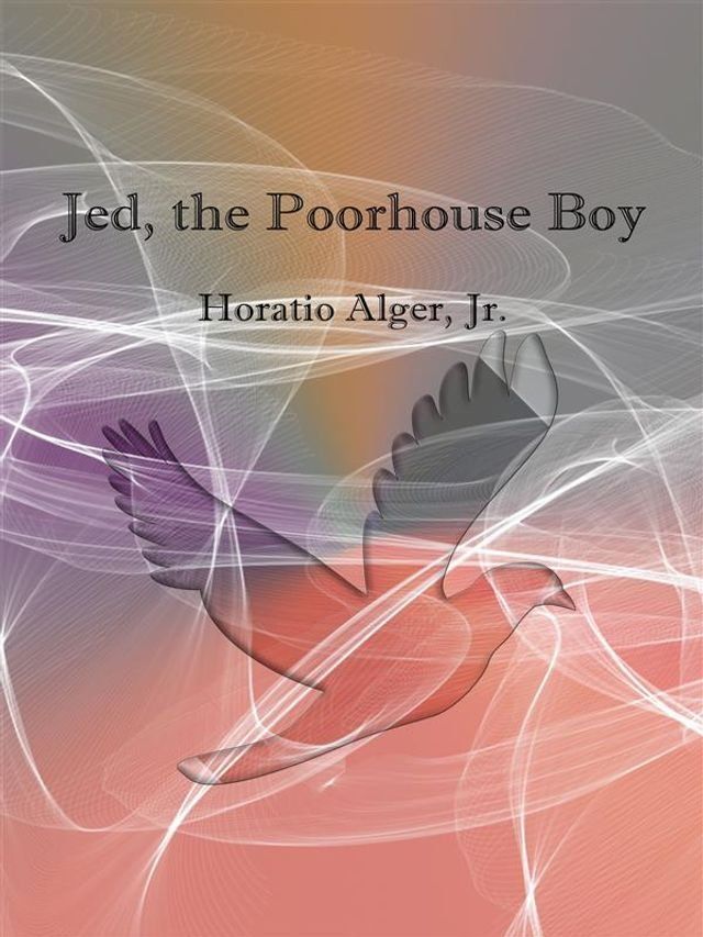  Jed, the poorhouse boy(Kobo/電子書)