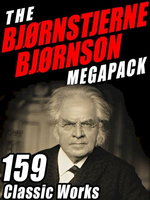 The Bj&oslash;rnstjerne Bj&oslash;rnson MEGAPACK (Kobo/電子書)