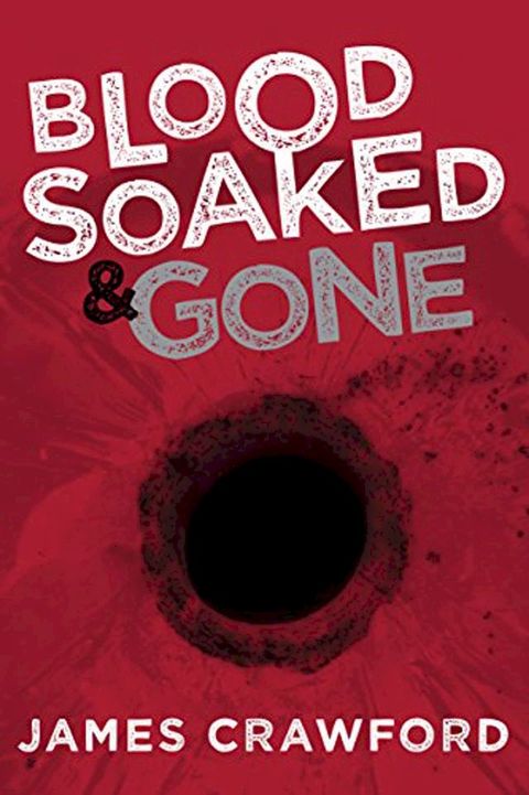 Blood Soaked & Gone(Kobo/電子書)