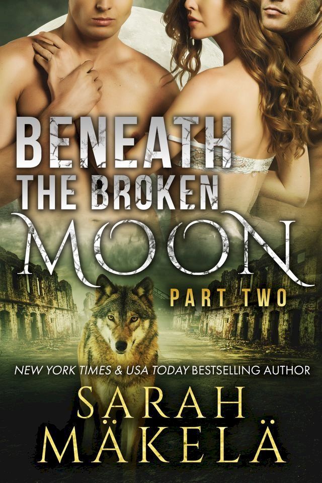  Beneath the Broken Moon: Part Two(Kobo/電子書)