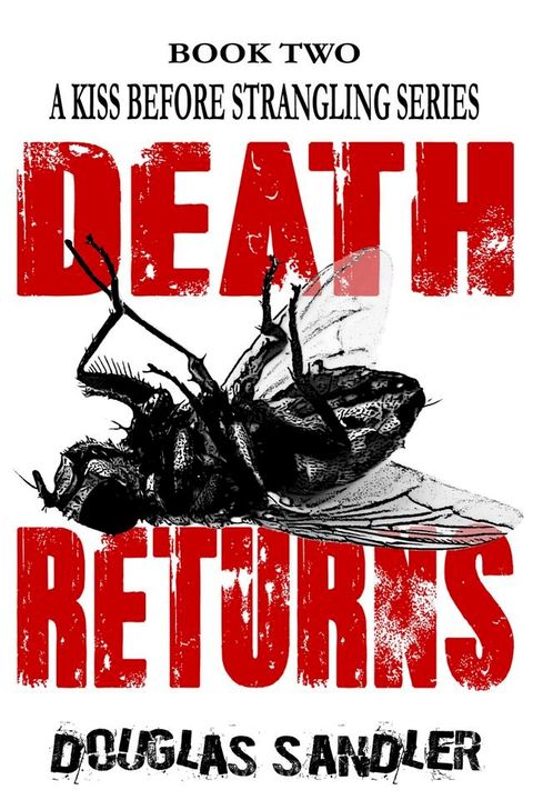 A Kiss Before Strangling: Death Returns(Kobo/電子書)