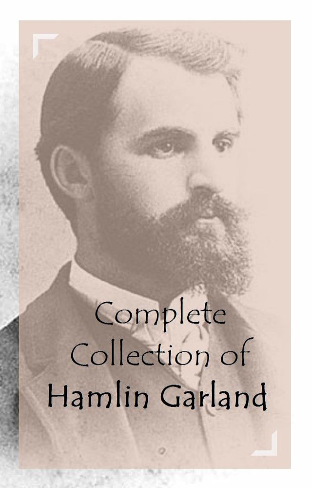  Complete Collection of Hamlin Garland(Kobo/電子書)