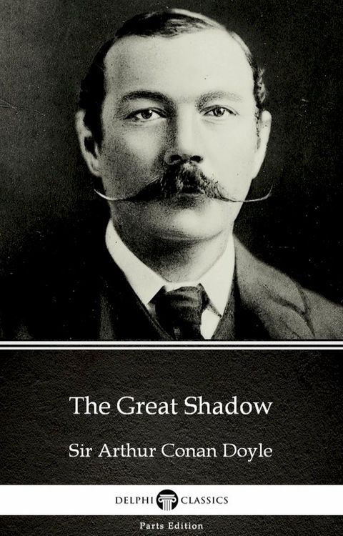 The Great Shadow by Sir Arthur Conan Doyle (Illustrated)(Kobo/電子書)