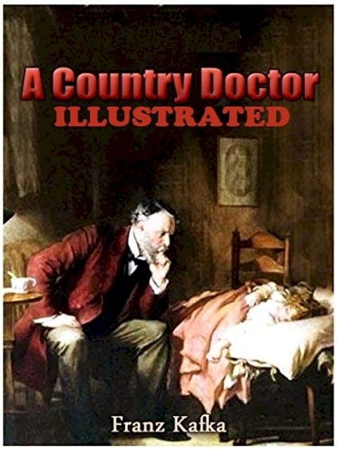 The Country Doctor Illustrated(Kobo/電子書)