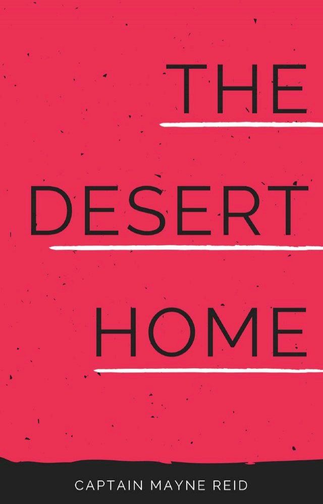  The Desert Home(Kobo/電子書)