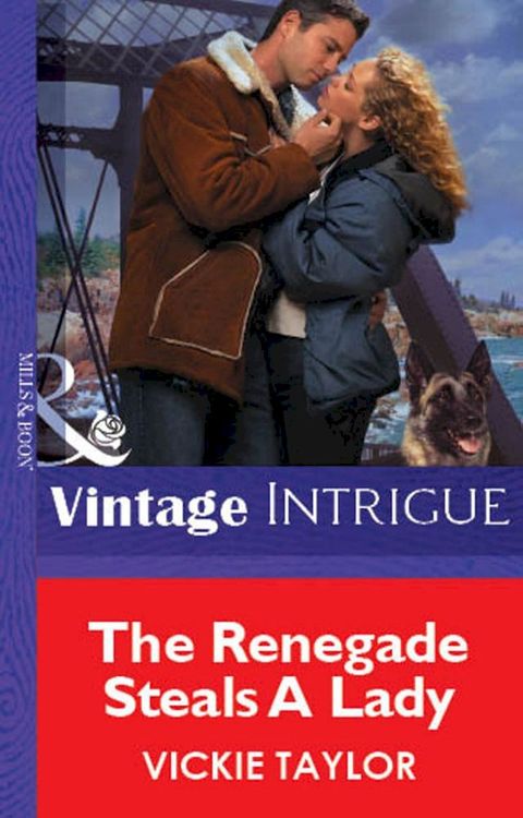 The Renegade Steals A Lady (Mills & Boon Vintage Intrigue)(Kobo/電子書)