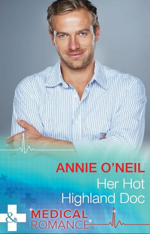 Her Hot Highland Doc (Mills & Boon Medical)(Kobo/電子書)