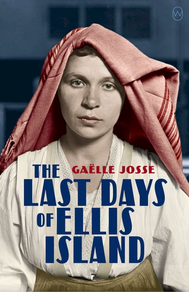  The Last Days of Ellis Island(Kobo/電子書)