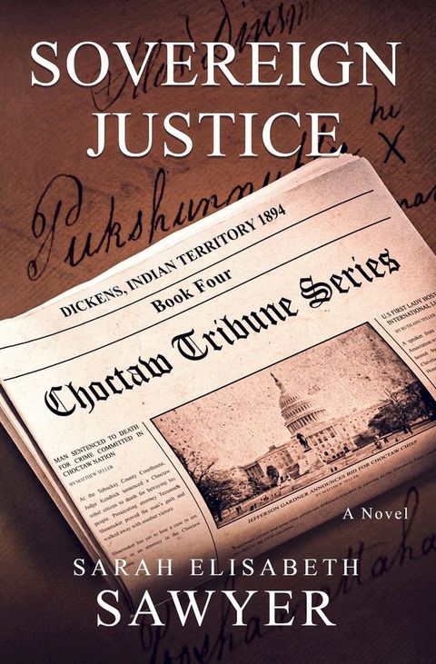 Sovereign Justice (Choctaw Tribune Historical Fiction Series, Book Four)(Kobo/電子書)