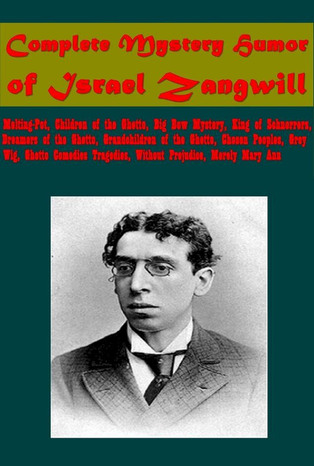  Complete Mystery Humor of Israel Zangwill(Kobo/電子書)