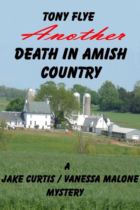 Another Death in Amish Country, A Jake Curtis / Vanessa Malone Mystery(Kobo/電子書)