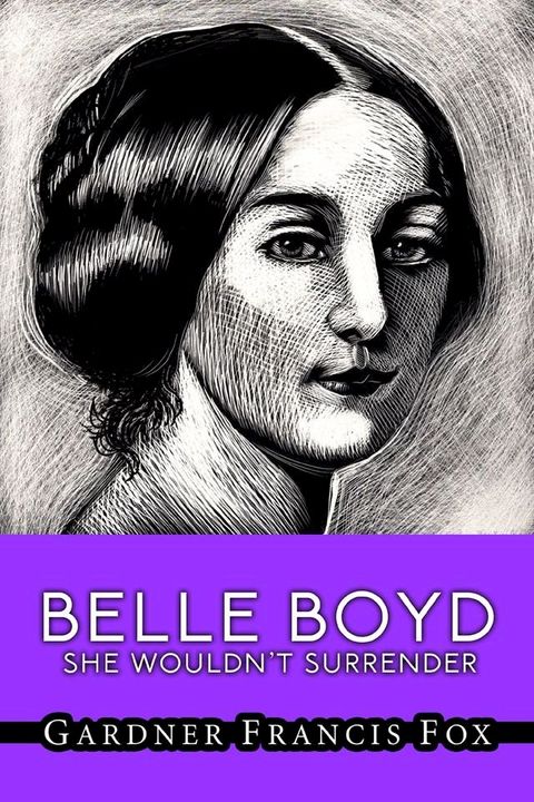 Belle Boyd - She Wouldn't Surrender(Kobo/電子書)