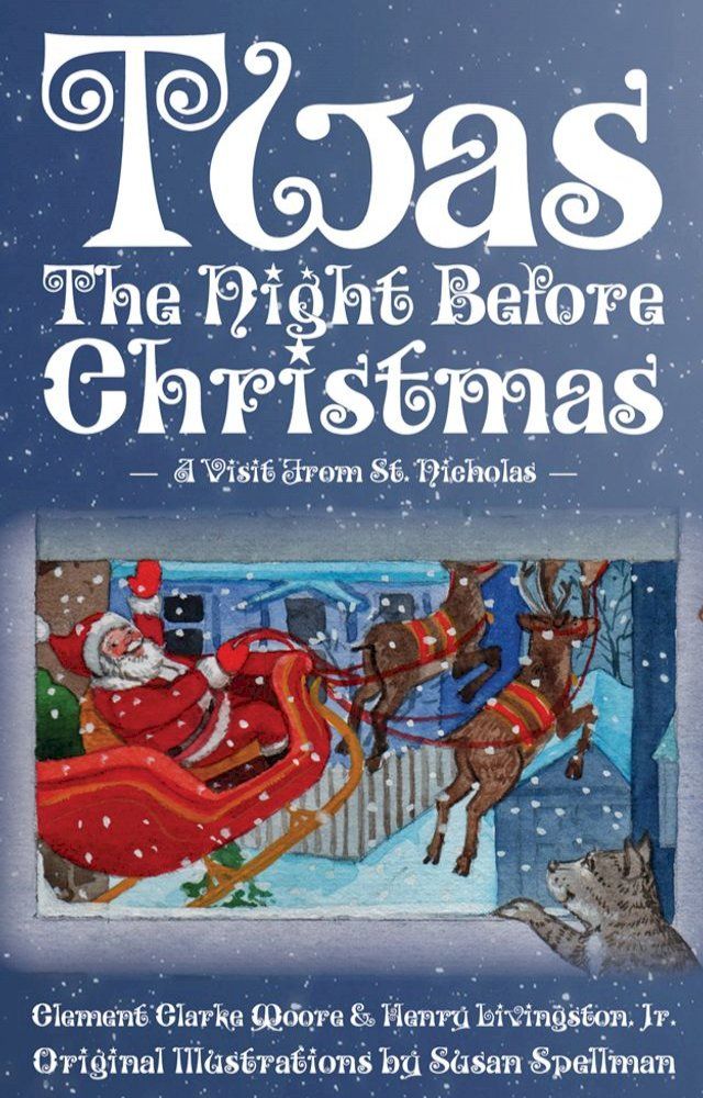  Twas the Night Before Christmas - A Visit From St. Nicholas(Kobo/電子書)