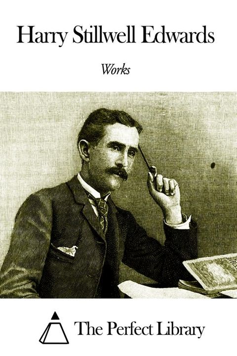 Works of Harry Stillwell Edwards(Kobo/電子書)