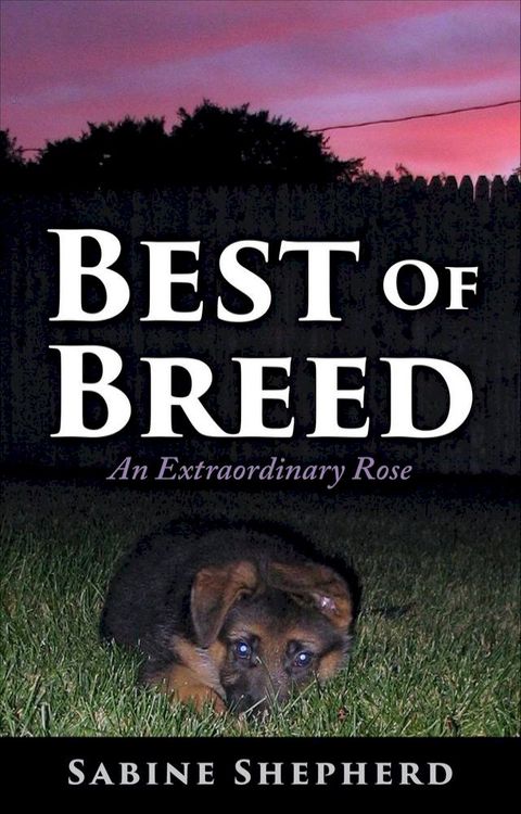 Best of Breed an Extraordinary Rose(Kobo/電子書)