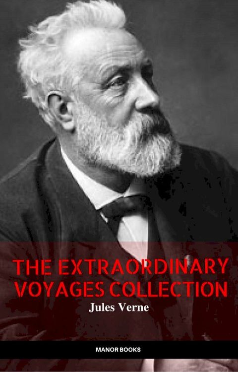 Jules Verne: The Extraordinary Voyages Collection (The Greatest Writers of All Time)(Kobo/電子書)