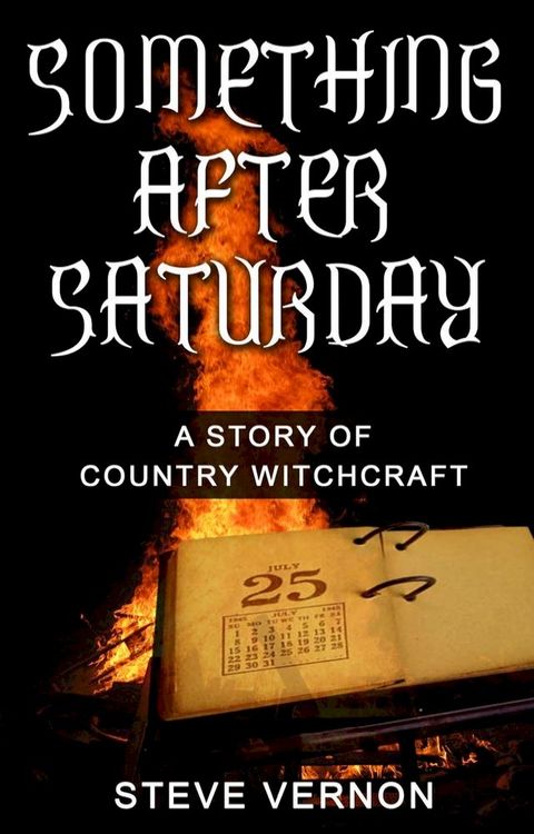 Something After Saturday: A Story of Country Witchcraft(Kobo/電子書)