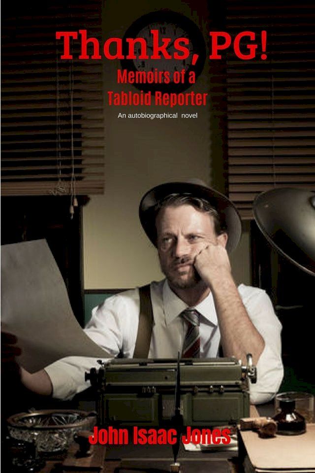  Thanks, PG!: Memoirs of a Tabloid Reporter(Kobo/電子書)