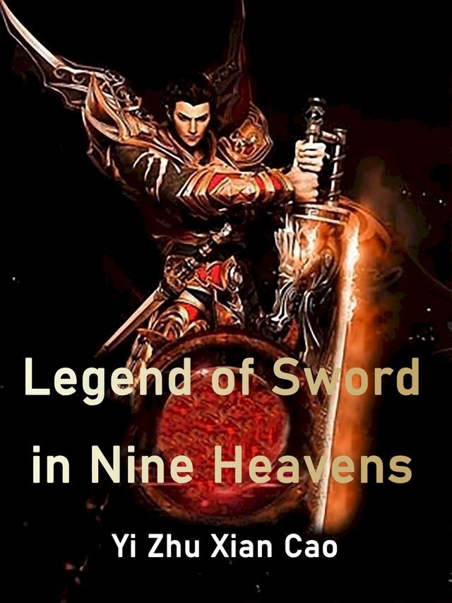  Legend of Sword in Nine Heavens(Kobo/電子書)