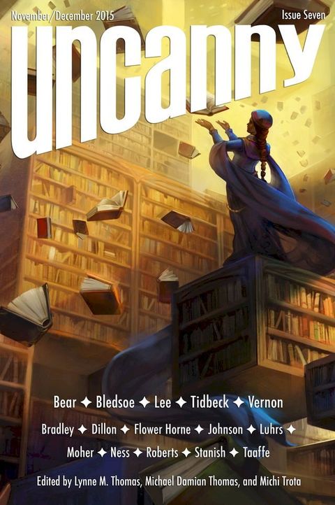 Uncanny Magazine Issue 7(Kobo/電子書)