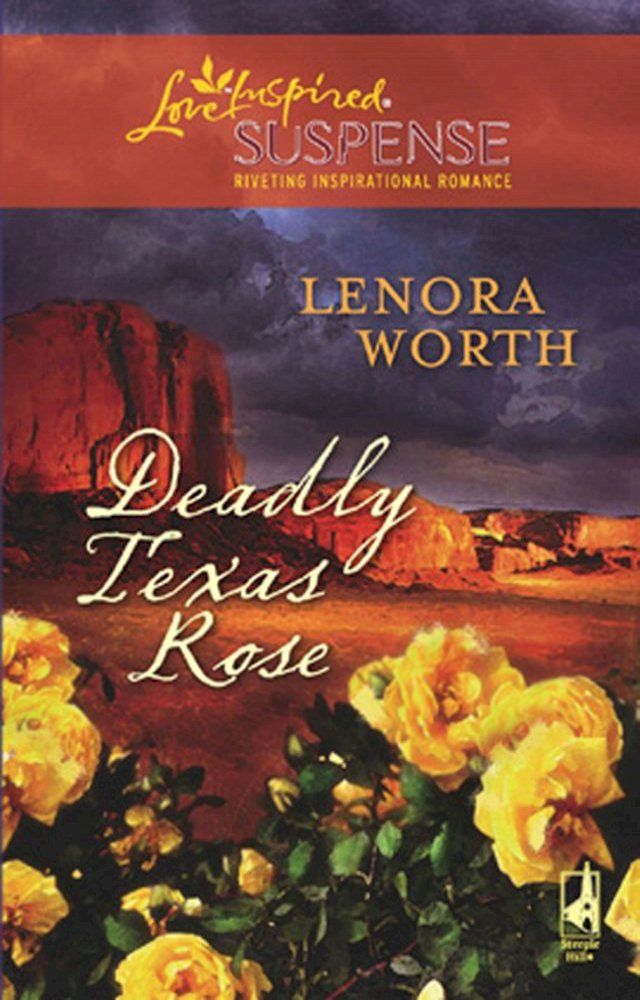  Deadly Texas Rose (Mills & Boon Love Inspired)(Kobo/電子書)