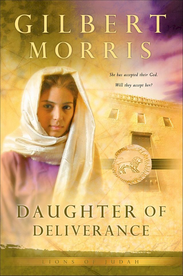  Daughter of Deliverance (Lions of Judah Book #6)(Kobo/電子書)