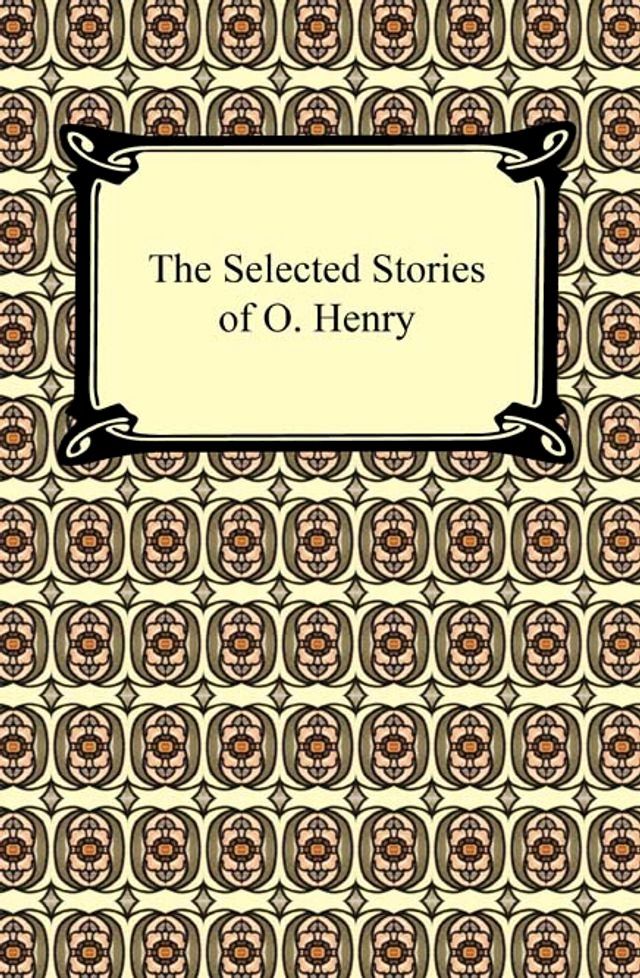  The Selected Stories of O. Henry(Kobo/電子書)