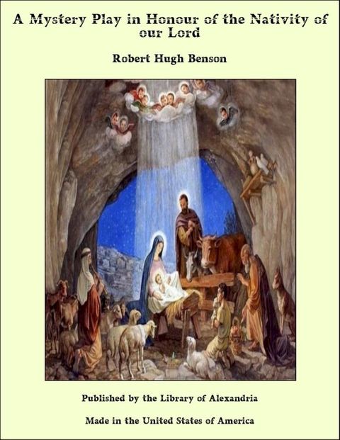 A Mystery Play in Honour of the Nativity of our Lord(Kobo/電子書)