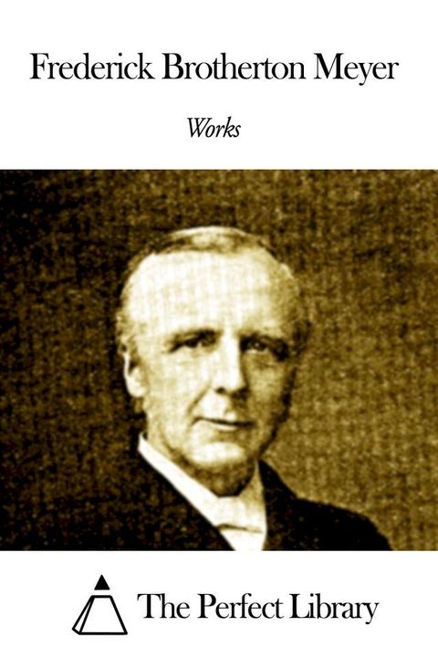 Works of Frederick Brotherton Meyer(Kobo/電子書)