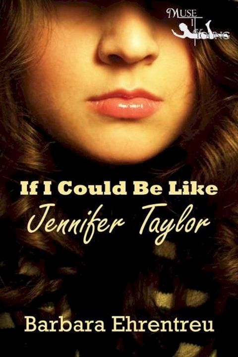 If I Could Be Like Jennifer Taylor(Kobo/電子書)