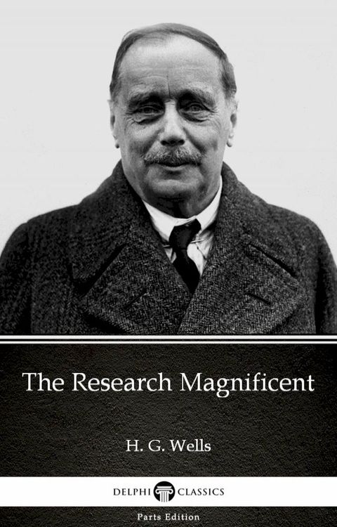 The Research Magnificent by H. G. Wells (Illustrated)(Kobo/電子書)