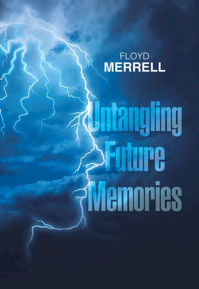  Untangling Future Memories(Kobo/電子書)