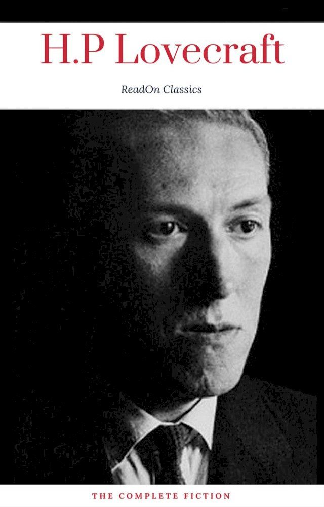  H. P. Lovecraft: The Complete Fiction (ReadOn Classics)(Kobo/電子書)