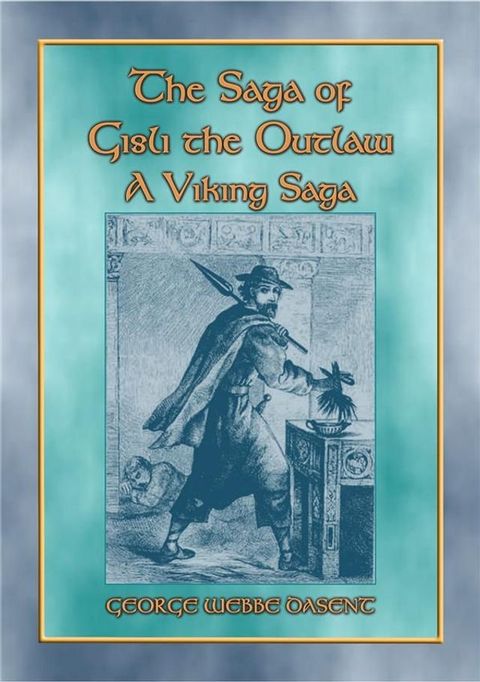 THE SAGA OF GISLI THE OUTLAW - A Viking Saga(Kobo/電子書)