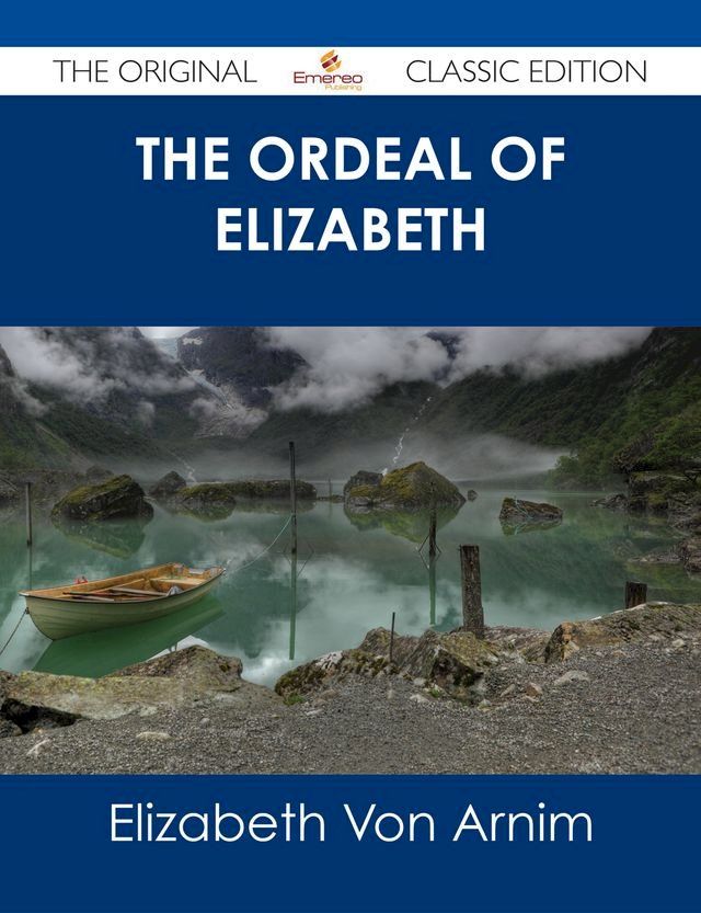  The Ordeal of Elizabeth - The Original Classic Edition(Kobo/電子書)