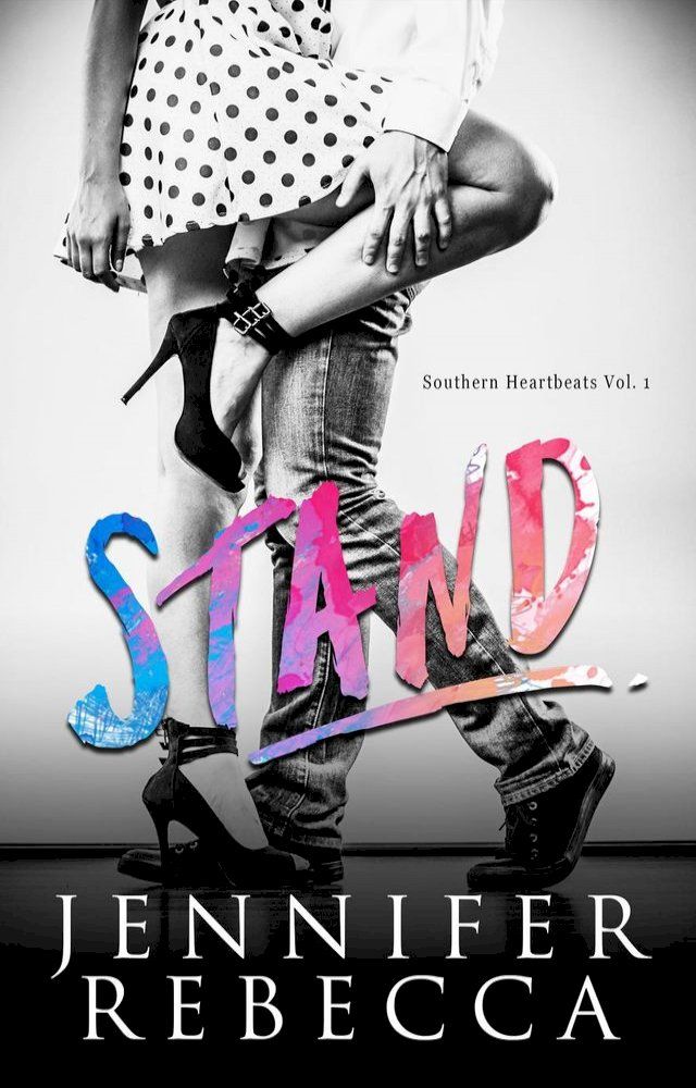  Stand (Southern Heartbeats Vol. 1)(Kobo/電子書)