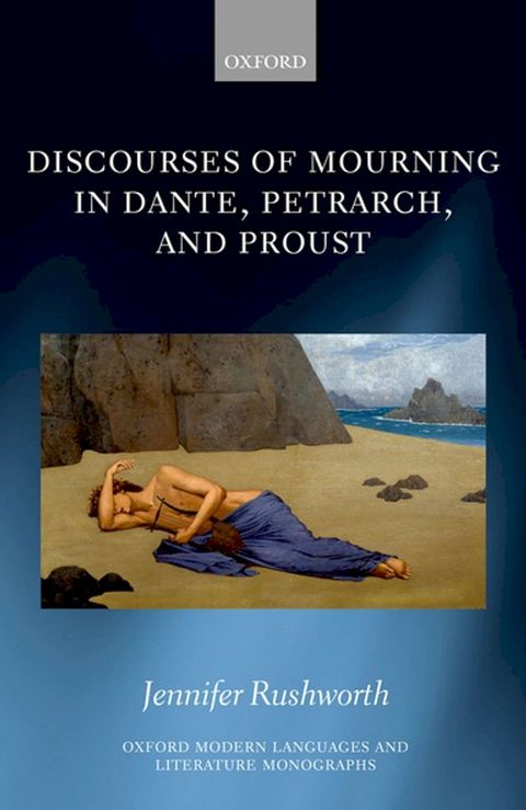 Discourses of Mourning in Dante, Petrarch, and Proust(Kobo/電子書)