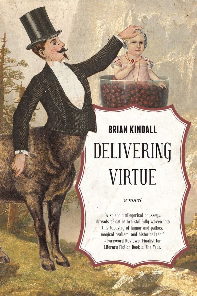  Delivering Virtue: A Dark Comedy Adventure of the West, the Epic of Didier Rain Book 1(Kobo/電子書)