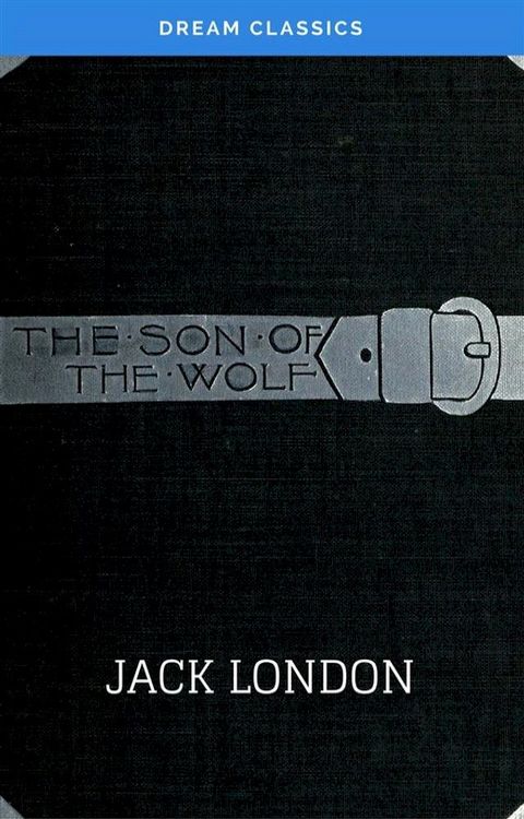 The Son of the Wolf (Dream Classics)(Kobo/電子書)