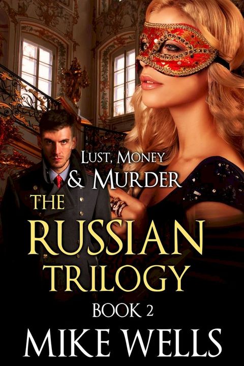 The Russian Trilogy, Book 2 (Lust, Money & Murder #5)(Kobo/電子書)