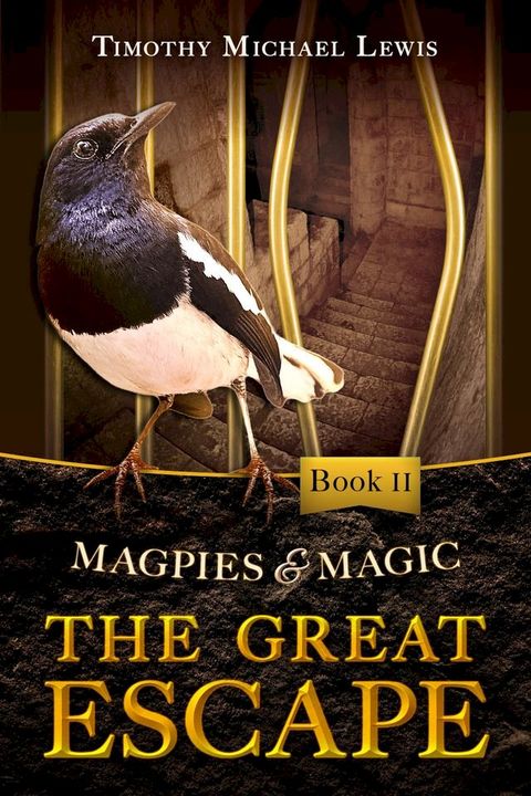 Magpies and Magic 2 : The Great Escape(Kobo/電子書)