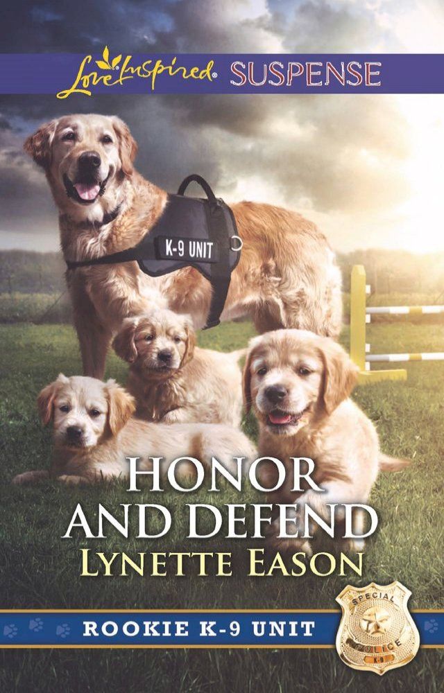  Honor And Defend (Rookie K-9 Unit, Book 4) (Mills & Boon Love Inspired Suspense)(Kobo/電子書)