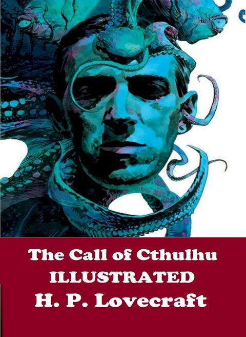 The Call of Cthulhu Illustrated(Kobo/電子書)