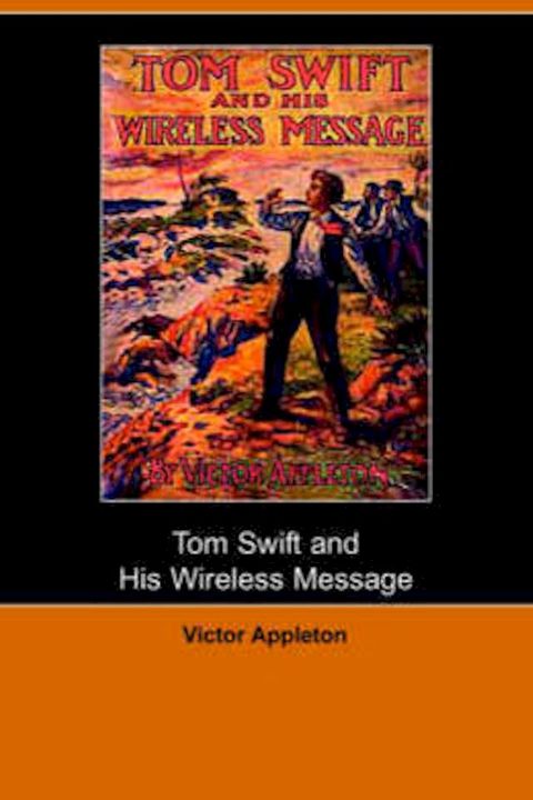 Tom Swift and his Wireless Message(Kobo/電子書)