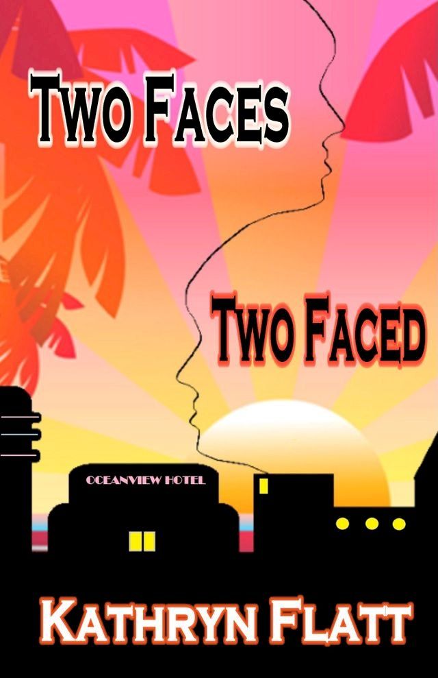  Two Faces Two Faced: Book 1 Faces Series(Kobo/電子書)