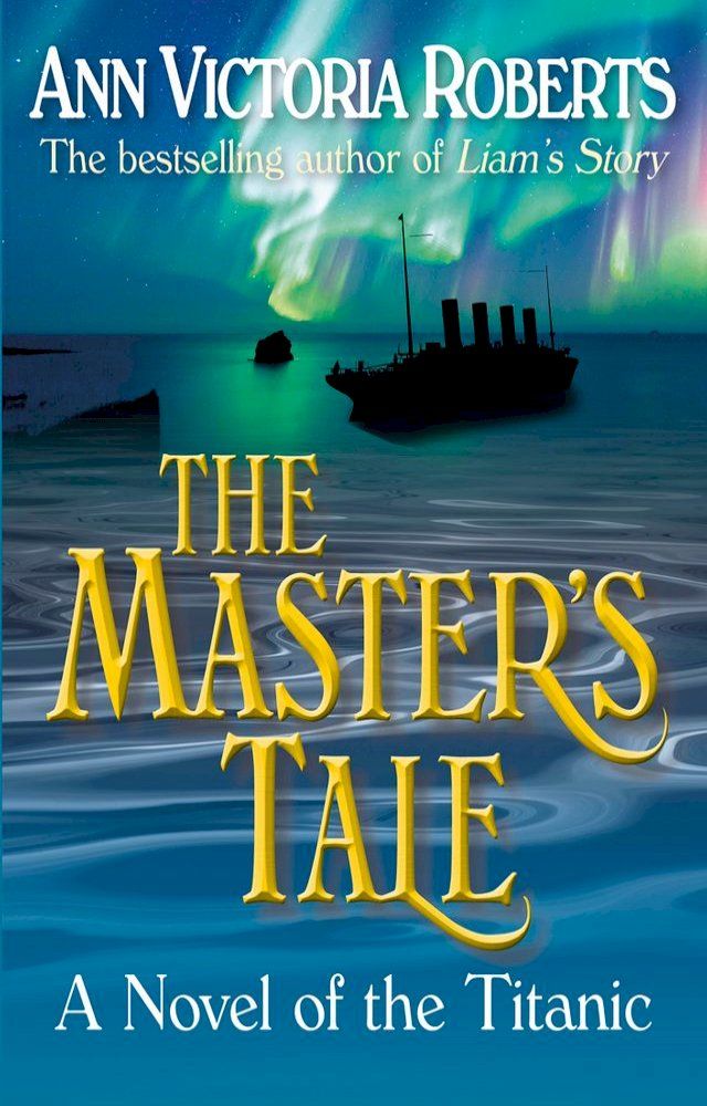  The Master's Tale - A Novel of the Titanic(Kobo/電子書)